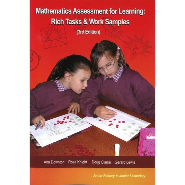Mathematics Assessment for Learning: Rich Tasks & Work Samples (3rd Edition)
