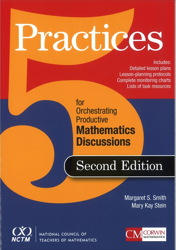 Five Practices for Orchestrating Productive Mathematical Discussion